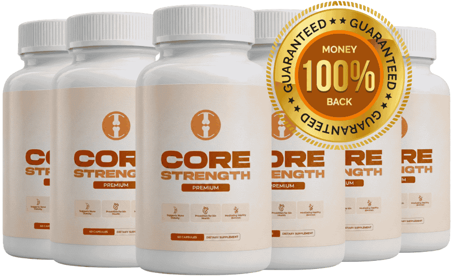 CoreStrength 6 Bottles with Money Back Guarantee